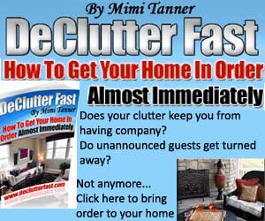 DeClutter FAST! How To Get Your Home In Order Almost Immediately In The Easiest Possible Way Click here for more details...