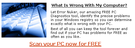 What's Wrong with My PC? Let Error Nuker Fix It Today Scan your PC for Free... Details here!