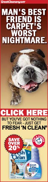 Man's Best Friend is Carpet's Worst Nightmare  But You've Got Nothing to Fear  Just Get Fresh -n- Clean  Click here for details...