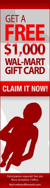 Free Wal-Mart Gift Card Click here for details... 