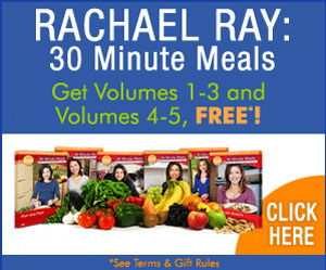  Prepare Impressive 30-MINUTE MEALS Right From Home with RACHAEL RAY!  From comfort foods & fashionable fare, to holiday dinners & healthy meals, Rachael guides you through a wide selection of lively dishes you can deliver in 30 minutes or less.  Go from prep to perfection in no time flat!  Don't miss the chance to own this unique DVD COLLECTION for FREE*!  Click here...