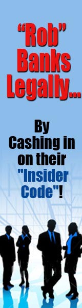 Rob Banks Legally by Cashing in on Their Insider Codes.  Click here to continue...