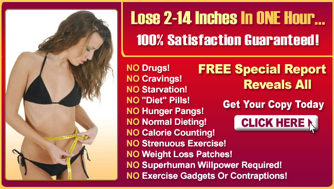 Overweight? Lose 2-14 inches in one hour! Read more here...