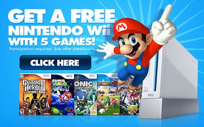  Get in on the latest game system craze by receiving your very own Nintendo Wii - Free!  We'll even give you 5 games to get you started!  Participation required.  Click here for details... 