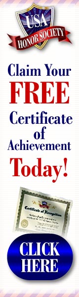 Everyone deserves to be recognized! In addition to being honored by USA Honor Society with a Free Certificate of Recognition, you can now be considered for inclusion in the prestigious Cambridge. Click here for details... 