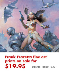 Frank Frazetta Fine Art Prints on sale for $19.95!  - Click here for details...