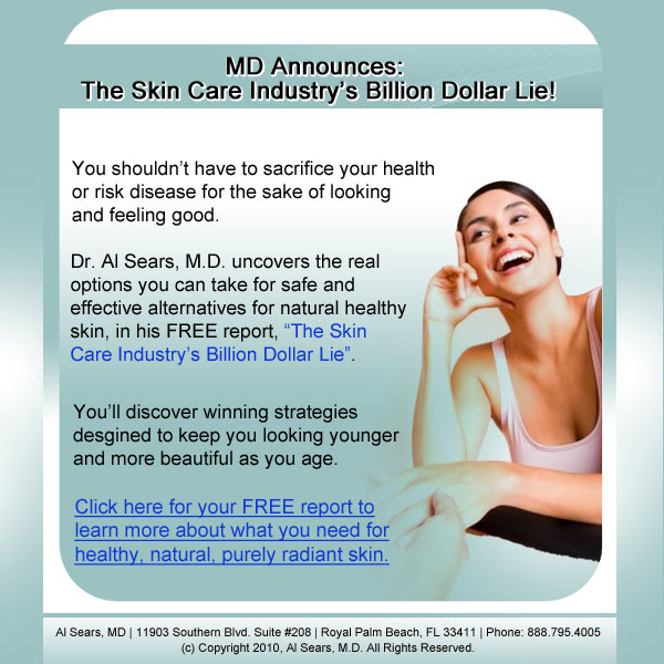  The Skin Care Industry's Billion Dollar Lie!  Click here for details...