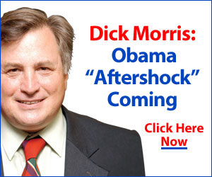  Join Dick Morris for The Real State of the Union! Click here for details... 