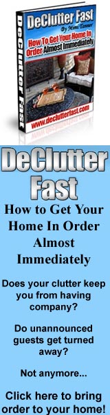 DeClutter FAST!  How To Get Your Home In Order Almost Immediately In The Easiest Possible Way  Click here for more details...
