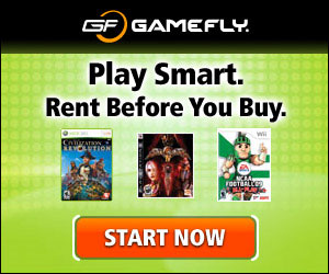 Play Smart.  Rent Before You Buy with GameFly!   Click here for details...