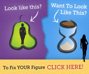 Learn how to FIX your figure!   Click here...