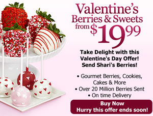 Happy Valentines Day from Shari's Berries!  Click here for details...