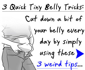 3 Quick Tiny Belly Tricks! - Click here for details...